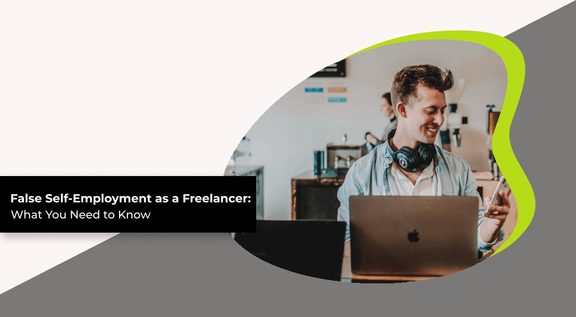 False Self-Employment as a Freelancer: What You Need to Know